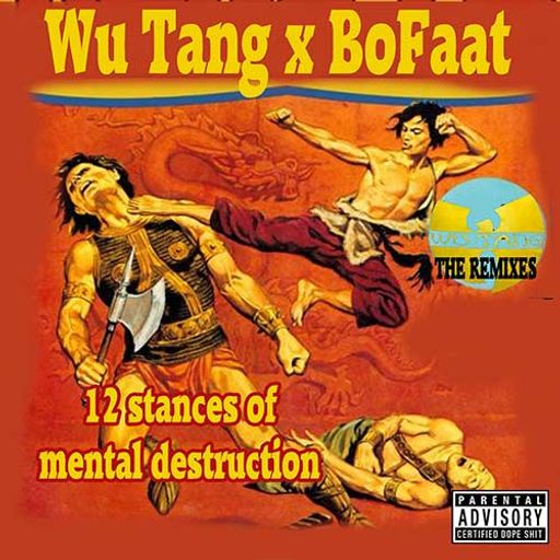 BoFaatBeatz-Wu-Tang Clan: 12 Stances of Mental Destruction [Full Mixtape Link In Description]