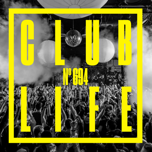 CLUBLIFE By Tiësto Podcast 694