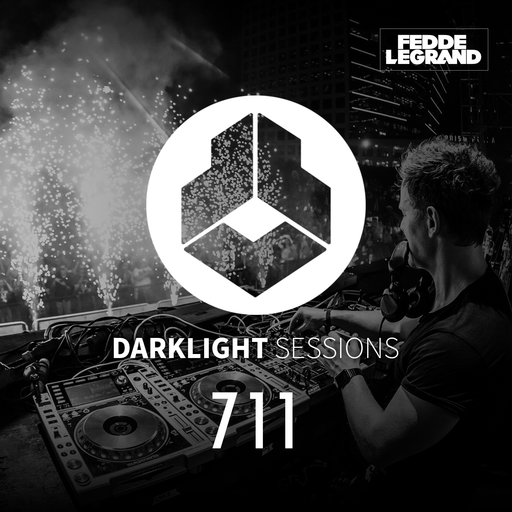 Fedde Le Grand - Darklight Sessions 711