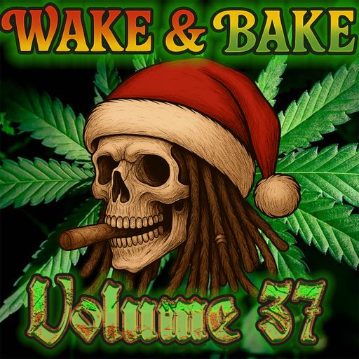 WAKE AND BAKE VOL. 37