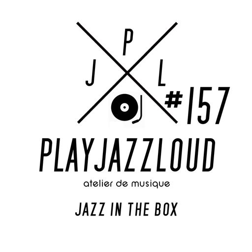 PJL sessions #157 [jazz in the box]