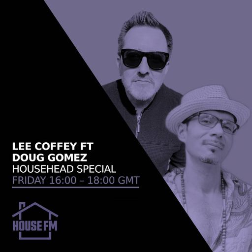 Lee Coffey ft Doug Gomez - Househead Special 08 DEC 2023