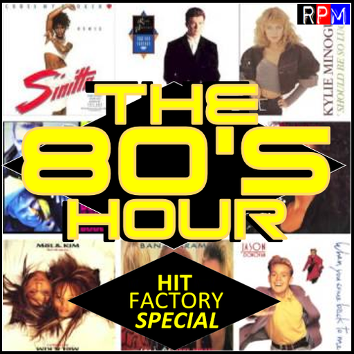 THE 80'S HOUR : 58 - HIT FACTORY SPECIAL