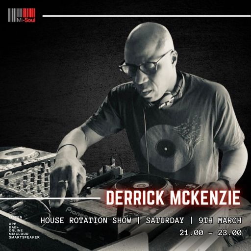 Derrick McKenzie / Mi-Soul Radio /  Sat 9pm - 11pm / 09-03-2024