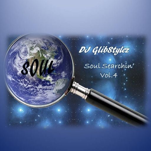 DJ GlibStylez - Soul Searchin' Vol.4 (R&B NeoSoul Mix)