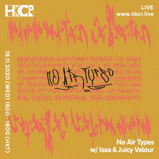 No Air Types w/ Issa & Juicy Velour - 18/11/2020