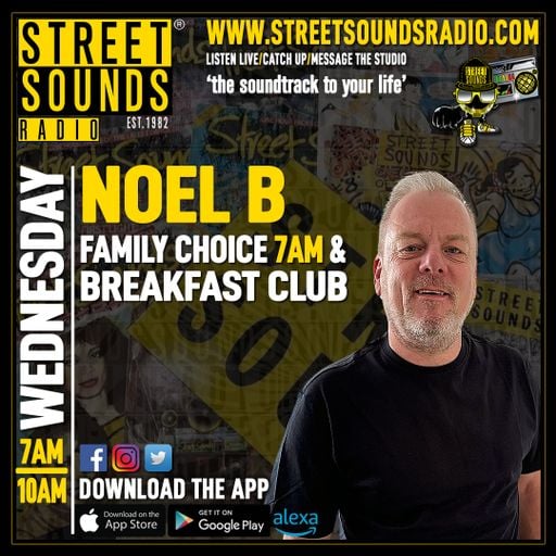 Family Choice & The Breakfast Club with Noel B on Street Sounds Radio 0700-1000 25/09/2025