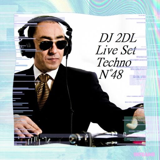 DJ 2DL Live Set Techno N°48