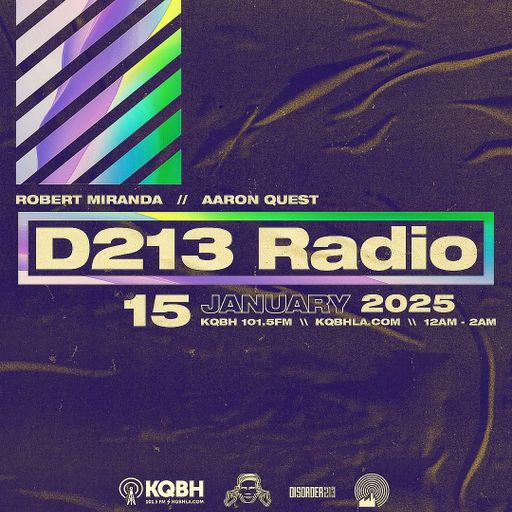 D213 RADIO 01/1525 - Los Angeles - Underground SubCulture Mix Show