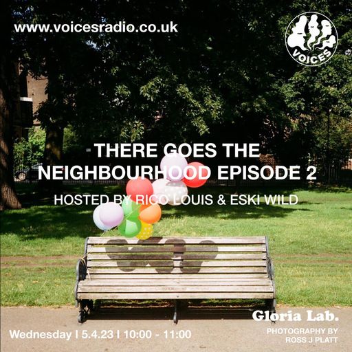 There Goes The Neighbourhood w/ Rico Louis + ESKI Wild 05/04/23