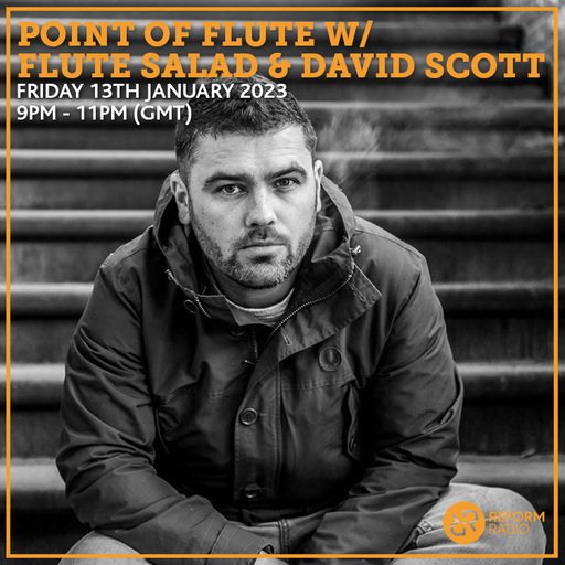 Point of Flute w/ Flute Salad & David Scott 13th January 2023