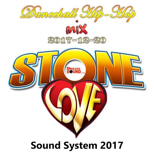 Stone Love - 2017-12-20-Dancehall Hip-Hop