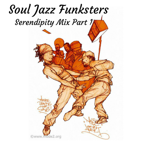 Soul Jazz Funksters - Serendipity Mix Part 1