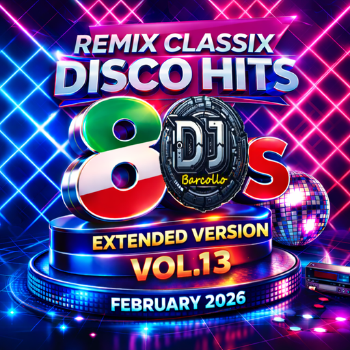 Remix Classix Disco Hits 80´s Extended Version Vol.13 February 2026