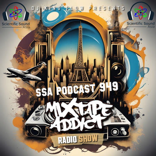 Scientific Sound Asia Podcast 949 is 'Mixtape Addict' episode 1 by DJ King Flow.