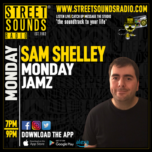 Sam Shelley With Monday Jamz on Street Sounds Radio 1900-2100 23/06/2025