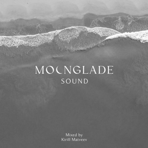 MOONGLADE SOUND w/ Kirill Matveev - 25.05.25