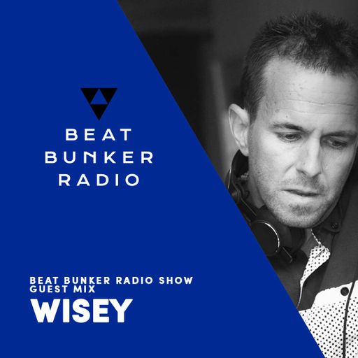 Soulful, Deep House Mix - Beat Bunker Radio Show 27/03/2017 with Wisey