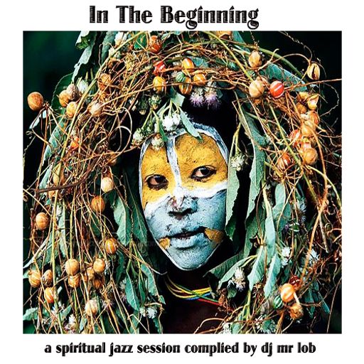 In The Beginning-A Spiritual Jazz Session