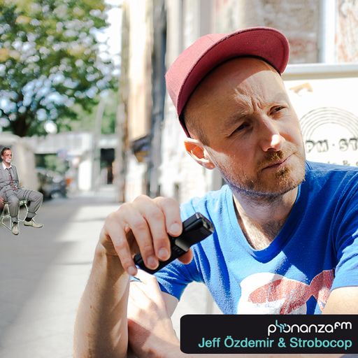PhonanzaFM May 15th 2015 Jeff Özdemir & Strobocop (Promo)