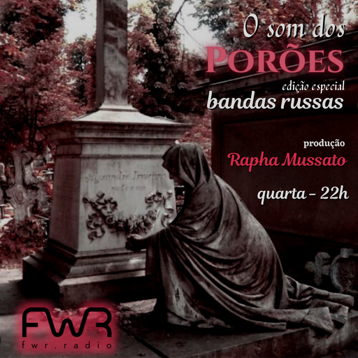 O Som dos Porões 013 - Bandas Russsas - 6.7.2022