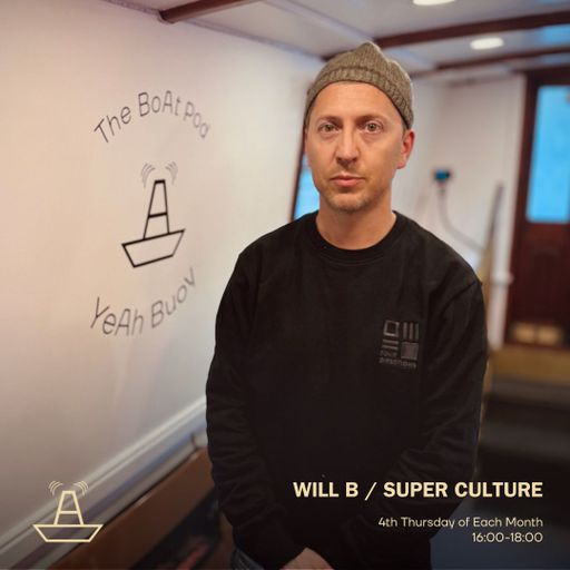 Will B | Super Culture | The BoAt Pod | March 2024