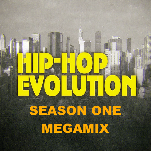 Hip Hop Evolution - Season One Megamix