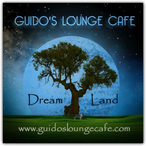 Guido's Lounge Cafe Broadcast 0256 Dream Land (20170127)