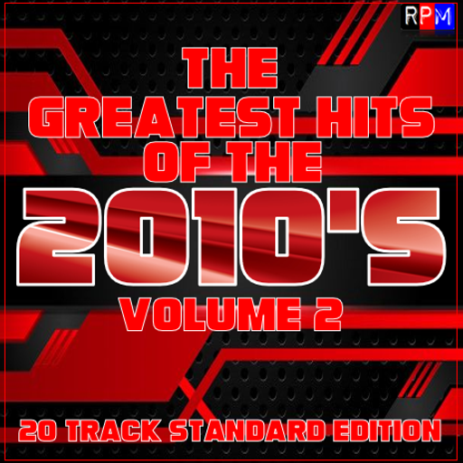 GREATEST HITS OF THE 2010'S : 02