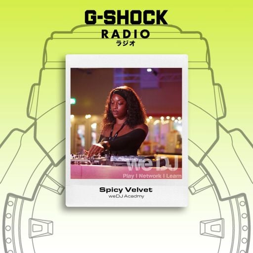 G-SHOCK Radio - WeDj Takeover - Spicy Velvet  - 24/05