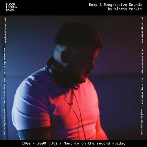 Deep and Progressive Sounds by Kieran Muckle - 08.12.23