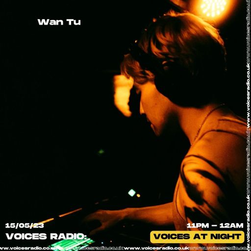 Wan Tu - 15/08/23 - Voices Radio