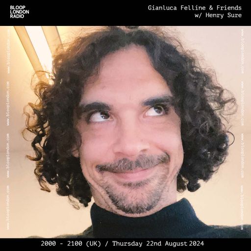 Gianluca Felline & Friends w/ Henry Sure - 22.08.24