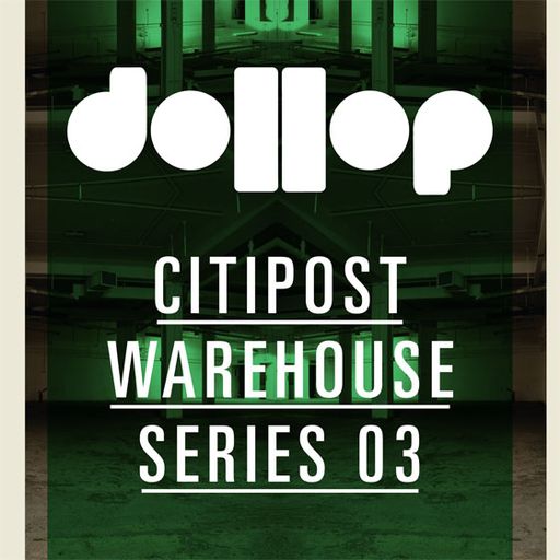 dollop CitiPost Warehouse 03 mix by Sean O'Rourke