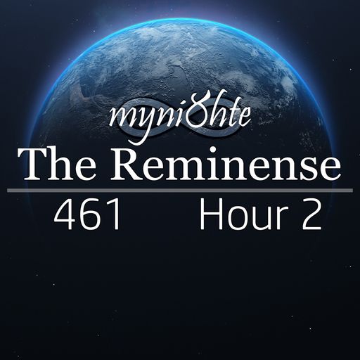 The Reminense 461 - Hour 2