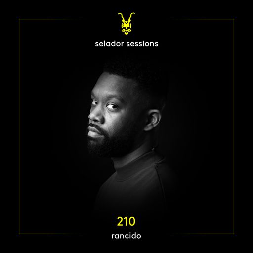 Selador Sessions 210 | Rancido