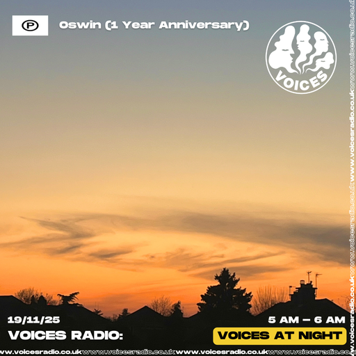 Oswin [1 Year Anniversary] - 19/11/25 - Voices Radio