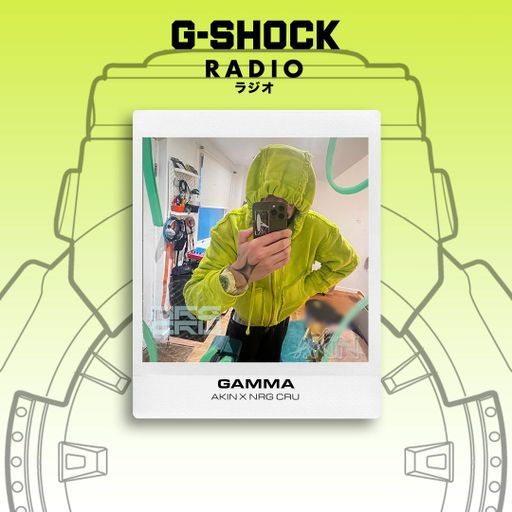G-SHOCK Radio Presents - AKIN x NRG CRU - Gamma - 31/01