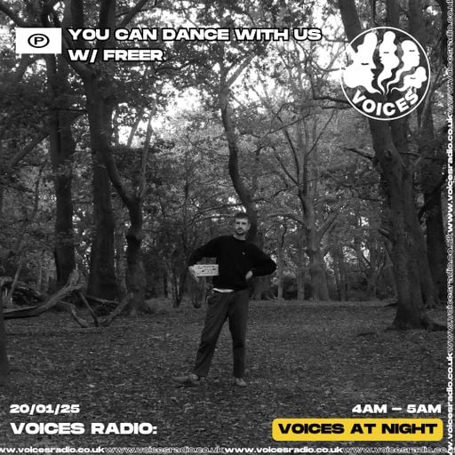 You Can Dance With Us w/ Freer - 20/01/25 - Voices Radio