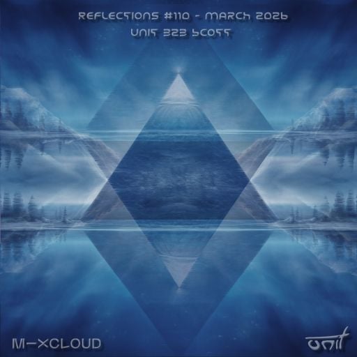 Reflections #110 (unit b2b Scott) - March 2026