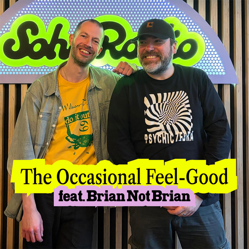 The Occasional Feel-Good feat. Brian Not Brian (26/03/2026)