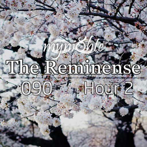 The Reminense 090 - Hour 2