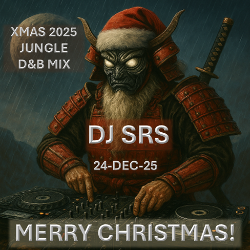 DJ SRS - "XMAS 2025 JUNGLE D&B MIX" - 24DEC25