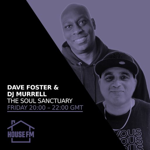 Dave Foster & DJ Murrell - The Soul Sanctuary 12 APR 2024