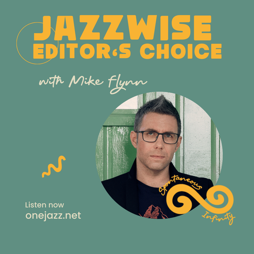 Mike Flynn presents: The Jazzwise Editor's Choice (April 2026)