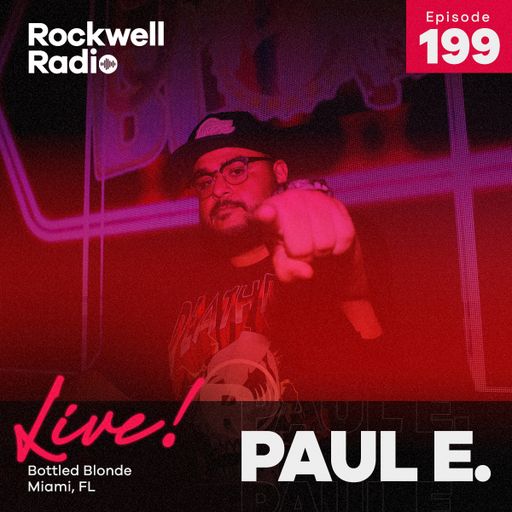 ROCKWELL LIVE! PAUL E @ BOTTLED BLONDE - MARCH 2023 (ROCKWELL RADIO 199)