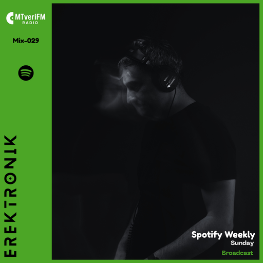 MtveriFM Spotify Weekly w/ Erektronik -29