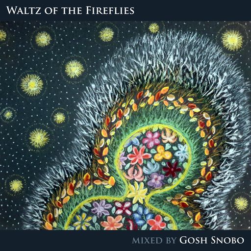 Gosh Snobo – Waltz of The Fireflies
