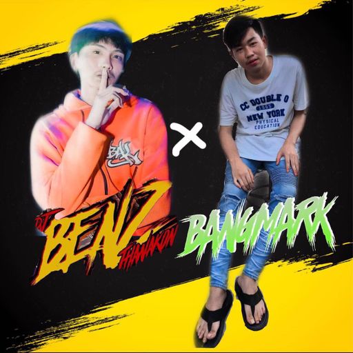 DJ. BENZ THANAKON ft. BANGMARK