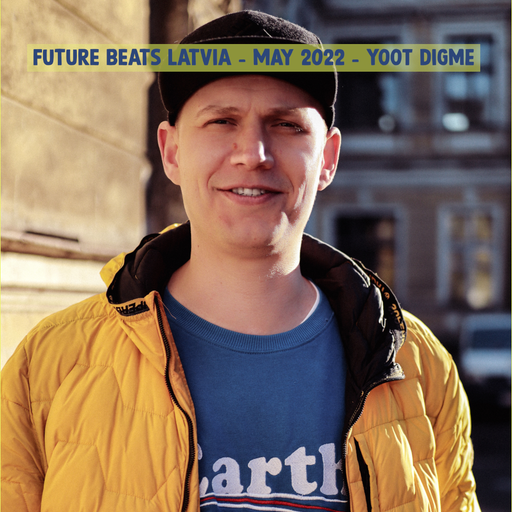 Yoot Digme - Future Beats Latvia May 2022